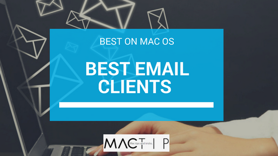 mac best email client providers for email clients 2018